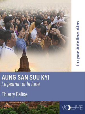 cover image of Aung San Suu Kyi, Le jasmin et la lune